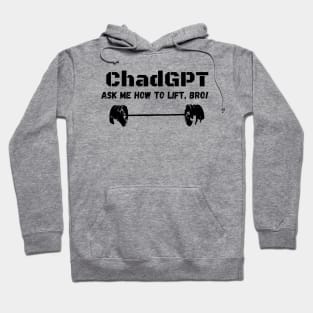 ChadGPT Meme, Megachad, Lift Meme Hoodie